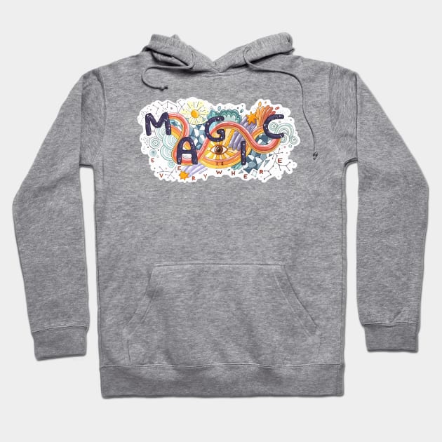 Magic is everywhere Hoodie by Tania Tania